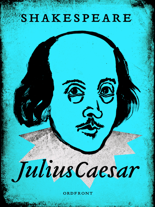 Titeldetaljer för Julius Caesar av William Shakespeare - Tillgänglig